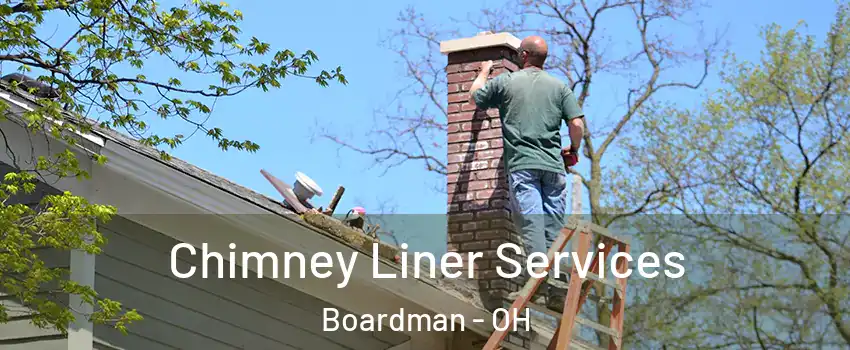  Chimney Liner Services Boardman - OH