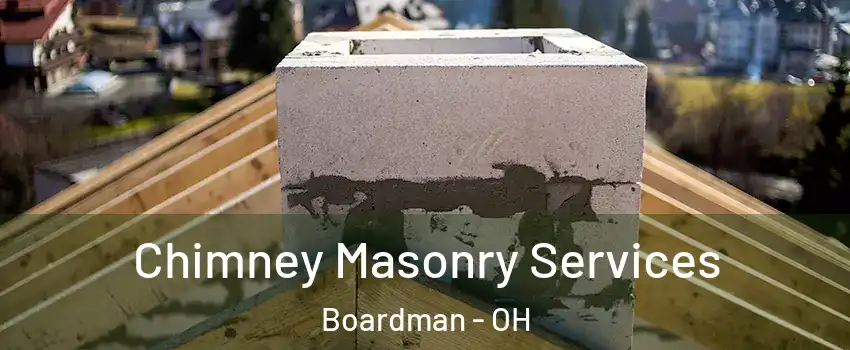  Chimney Masonry Services Boardman - OH
