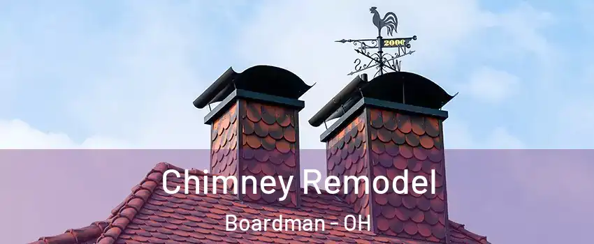  Chimney Remodel Boardman - OH