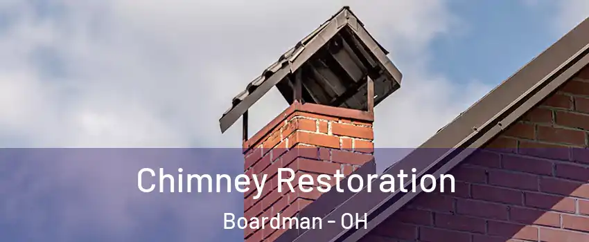  Chimney Restoration Boardman - OH