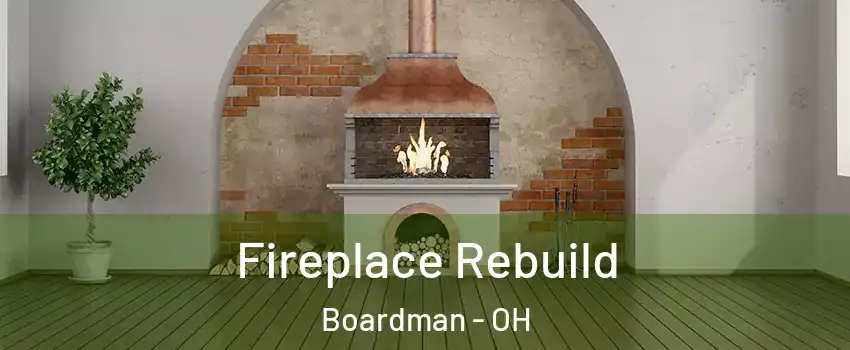  Fireplace Rebuild Boardman - OH