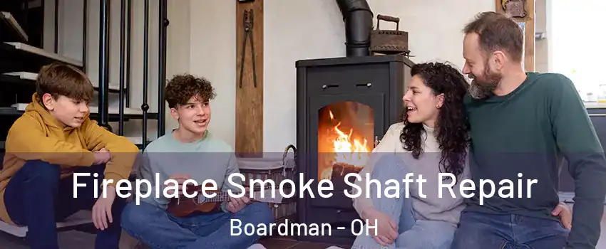  Fireplace Smoke Shaft Repair Boardman - OH