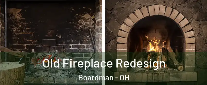  Old Fireplace Redesign Boardman - OH