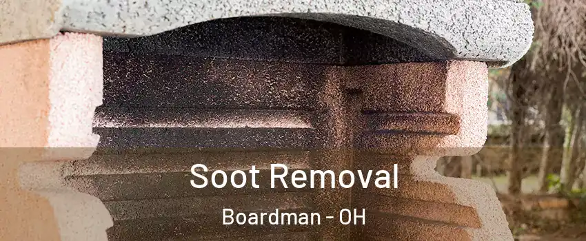  Soot Removal Boardman - OH