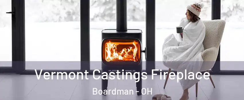  Vermont Castings Fireplace Boardman - OH